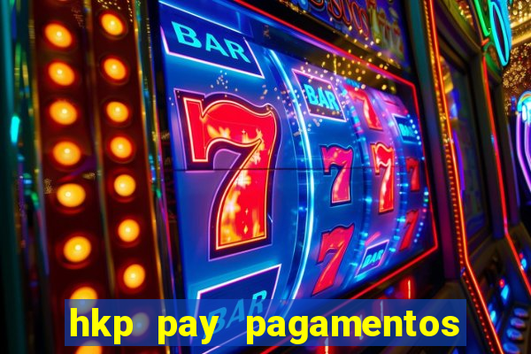 hkp pay pagamentos ltda jogo do tigre